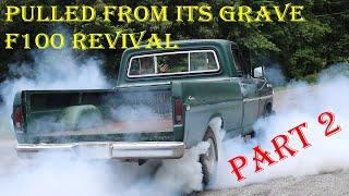 Part 2 - ABANDONED Ford F100 Revival - First Start In Years!