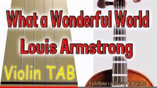 What a Wonderful World - Louis Armstrong - Violin - Play Along Tab Tutorial