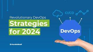 Revolutionary DevOps Strategies for 2024 