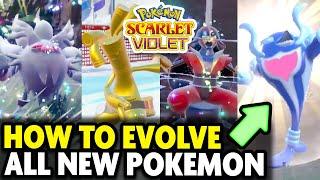 How to Evolve ALL NEW POKEMON in Pokemon Scarlet and Violet!