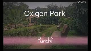 Oxygen Park Ranchi || Short Video ||