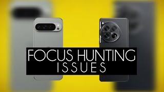 Google Pixel 9 Pro XL & OnePlus 12, Will You Experience 'Focus Hunting Issues' 