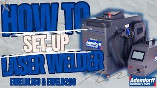 How to Set Up the MAC AFRIC Hand-Held Laser Welding Machines (1500W & 2000W)