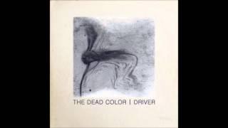 The Dead Color - Driver