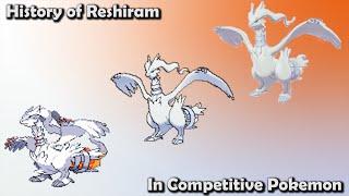 How GOOD was Reshiram ACTUALLY? - History of Reshiram in Competitive Pokemon