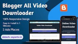 Create All-in-One Video Downloading Tool in Blogger | The Ultimate Guide By S B Tech