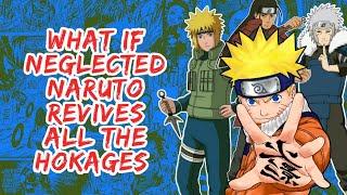 What if Neglected Naruto Revives All The Hokages | Part 1