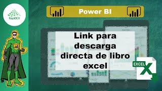 TODO es posible | Link para descarga directa de archivo excel y más en Power BI