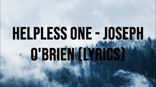 Helpless One - Joseph O'Brien (lyric video)