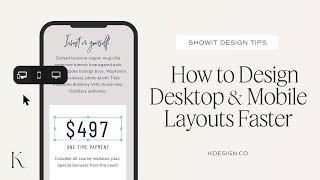 Design Tips for Showit: How to Design Desktop + Mobile Layouts Faster