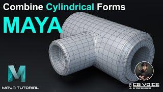 How To Combine Cylindrical Forms _ MAYA MODELING Tutorial _ #4