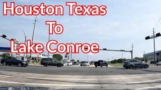 Houston Texas Driving to Lake Conroe