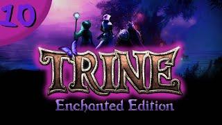 Trine! With Thamriyell and Kisu [Episode Ten: Im Dead For Most Of This Episode]