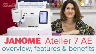 Janome Atelier 7 Anniversary Edition Sewing Machine - Everything You Need to Know