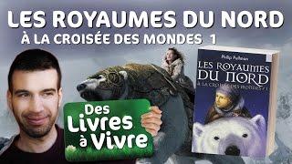 La croisée des mondes 1 Les royaumes du nord , de Philip Pullman - MatYou - Des livres à vivre