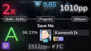  9.8⭐ Kamensh1k | Avenged Sevenfold - Save Me [Tragedy] +HDDT 96.33% | 1010pp 2 - osu!