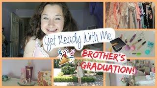 Get Ready With Me: Brother's Graduation!