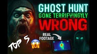 Top Five Ghost Hunting Gone Wrong