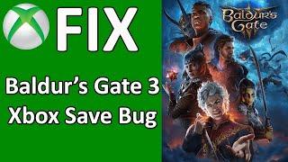 How To Fix Baldur's Gate 3 Xbox Save Bug