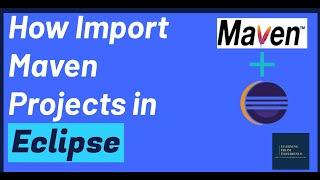 How to Import Maven Projects in Eclipse