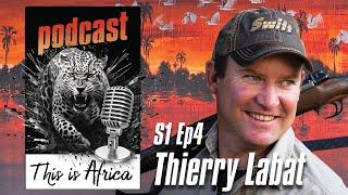 This Is Africa Podcast S1 Episode 4 Thierry Labat