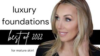 Best Foundations For Mature Skin 2022 | Luxury