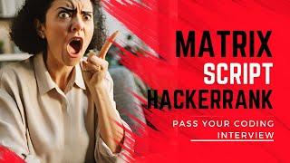 Master Hackerrank Matrix Script Challenge | Complete Walkthrough