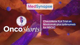 CheckMate 9LA Trial on Nivolumab plus Ipilimumab for NSCLC