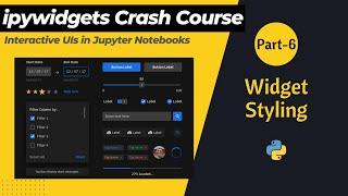 Part-6 Widget Styling | ipywidgets Crash Course