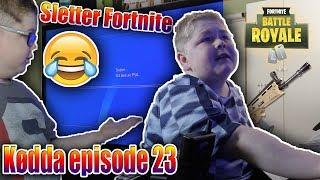 Sletter Fortnite?! - Kødda  - Episode 23