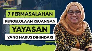 7 Permasalahan Pengelolaan Keuangan Yayasan yang Harus Dihindari