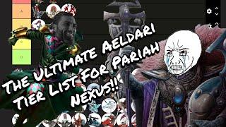 The ULTIMATE Aeldari Tier List For Pariah Nexus!!-“A Lot Has Changed…”