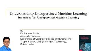 Understanding Unsupervised Machine Learning | Parteek Bhatia | Data Mining | Data Science