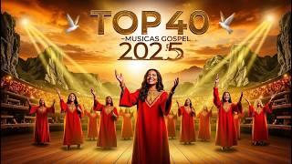 40 LOUVORES GOSPEL QUE VOCÊ PRECISA OUVIR #louvor