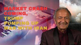 MARKET CRASH COMING, TRUMP PUMPING UP WAR WITH IRAN