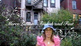 Merce Lemon - Foolish and Fast (Official Video)