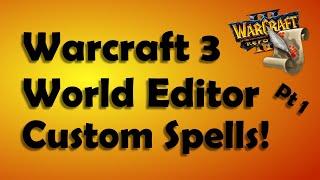 Warcraft 3 - Custom Spells - Part 1 - Using the Object Editor