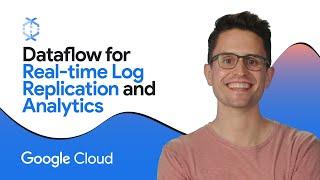 Dataflow for Real-time Log Replication and Analytics