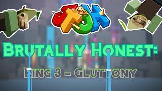 Ring 3 - Gluttony | JToH: Brutally Honest (Ep 4)