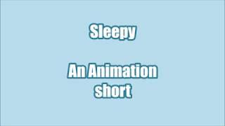 Sleepy (An animation short)