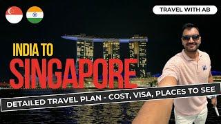 Singapore complete travel guide & itinerary for Indians | budget, places to see, food, visa