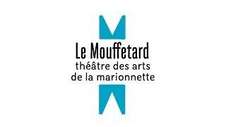 Le Mouffetard - Théâtre des arts de la marionnette