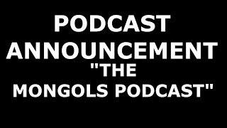 Podcast announcement: The Mongols Podcast