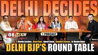 Delhi Decides: Delhi BJP'S RoundTable | Delhi Elections| AAP vs BJP| Rahul Gandhi | Arvind Kejriwal