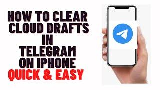 how to clear cloud drafts in telegram on iphone