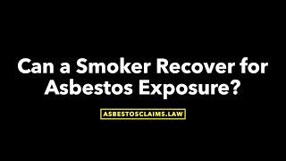 Can Smokers Claim Asbestos Compensation? Unveiling the Truth about Asbestos Trust Funds