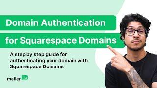 Domain Authentication Made Easy: A Step-by-Step Guide for Squarespace Domains Users