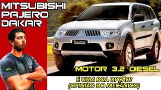 Mitsubishi Pajero Dakar 3.2 DIESEL - VALE A PENA?(OPINIÃO DO MECÂNICO)