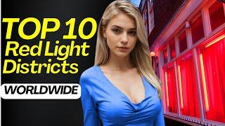 Top 10 Best Red Light Districts In The World In 2024