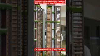 Signature Cloverdale,New Project 3/4 bhk+U, 2095-2280-3480 sft, +919560214267,Sector 71,Gurgaon, SPR